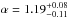 Mathematical equation: \hbox{$\alpha=1.19^{+0.08}_{-0.11}$}