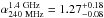Mathematical equation: \hbox{$\alpha_{\rm 240~MHz}^{\rm 1.4 ~GHz}=1.27^{+0.18}_{-0.08}$}