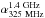 Mathematical equation: \hbox{$\alpha_{\rm 325~MHz}^{\rm 1.4~GHz}$}