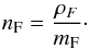 Mathematical equation: \begin{eqnarray} \label{eqn:nf} n_{\rm F}=\frac{\rho_{F}}{m_{\rm F}}\cdot \end{eqnarray}