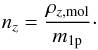 Mathematical equation: \begin{eqnarray} n_{z}=\frac{\rho_{z,{\rm mol}}}{m_{1{\rm p}}}\cdot \end{eqnarray}