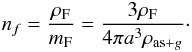 Mathematical equation: \begin{eqnarray} n_{f}=\frac{\rho_{\rm F}}{m_{\rm F}}=\frac{3 \rho_{\rm F}}{4 \pi a^{3} \rho_{{\rm as}+g}}\cdot \end{eqnarray}