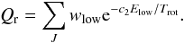 Mathematical equation: \begin{equation} Q_{\rm r}=\sum_{J} w_{\mathrm{low}}{\rm e}^{-c_{2}E_{\mathrm{low}}/T_{\mathrm{rot}}}. \end{equation}