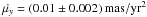 Mathematical equation: \hbox{$\dot{\mu_y}=(0.01\pm0.002)\,\mathrm{mas/yr^2}$}