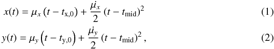 Mathematical equation: \begin{eqnarray} x(t)=\mu_x\left(t-t_\mathrm{x,0}\right)+\frac{\dot{\mu_x}}{2}\left(t-t_\mathrm{mid}\right)^2\\ y(t)=\mu_y\left(t-t_\mathrm{y,0}\right)+\frac{\dot{\mu_y}}{2}\left(t-t_\mathrm{mid}\right)^2, \end{eqnarray}