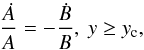 Mathematical equation: \begin{equation} {\dot A\over A}= -{\dot B\over B},\ y\geq y_{\rm c}, \end{equation}