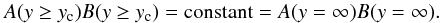 Mathematical equation: \begin{equation} A(y\geq y_{\rm c}) B(y\geq y_{\rm c}) = {\rm constant} = A(y=\infty) B(y=\infty). \end{equation}