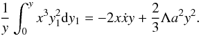 Mathematical equation: \begin{equation} {1\over y}\int_0^y x^3 y_1^2 {\rm d} y_1 = - 2 x\dot x y +{2\over 3} \Lambda a^2 y^2. \end{equation}