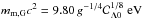 Mathematical equation: \hbox{$m_{\rm m,G} c^2 = 9.80\,g^{-1/4} {\cal C}_{\Lambda 0}^{1/8}~\rm eV$}