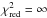 Mathematical equation: \hbox{$\chi^2_{\rm{red}}=\infty$}