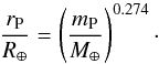 Mathematical equation: \begin{equation} \label{mrr} \frac{r_{\rm P}}{R_{\oplus}}=\left( \frac{m_{\rm P}}{M_{\oplus}}\right)^{0.274}\cdot \end{equation}