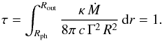 Mathematical equation: \appendix \setcounter{section}{1} \begin{equation} \tau=\int_{R_{\rm ph}}^{R_{\rm out}} {\kappa\,{\dot M}\over 8\pi\,c\,\Gamma^2\,R^2}\,{\rm d}r=1 . \end{equation}