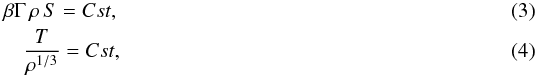 Mathematical equation: \begin{eqnarray} \label{eqn_cons_mass} \beta \Gamma\,\rho\,S=Cst ,\\ \label{eqn_adia} {T\over \rho^{1/3}}=Cst , \end{eqnarray}