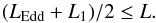 Mathematical equation: \begin{equation} (L_{\rm Edd}+L_1)/2\le L. \label{ejection} \end{equation}