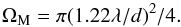 Mathematical equation: \begin{equation} \label{eqn:om} \Omega_{\rm M} = \pi (1.22 \lambda / d)^2/4. \end{equation}