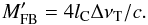 Mathematical equation: \begin{equation} \label{eqn:mfbp} M_{\rm FB}^\prime = 4 l_{\rm C} \Delta\nu_{\rm T}/c. \end{equation}