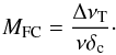 Mathematical equation: \begin{equation} \label{eqn:mfc} M_{\rm FC} = {\Delta\nu_{\rm T} \over \nu \delta_{\rm c}}\cdot \end{equation}