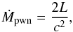 Mathematical equation: \begin{equation} \dot{M}_{\rm{pwn}} = \frac{2L}{c^2}, \end{equation}