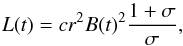 Mathematical equation: \begin{equation} \label{L_upstream} L(t) = c r^2 B(t)^2 \frac{1+\sigma}{\sigma}, \end{equation}