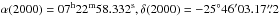 Mathematical equation: \hbox{$\alpha(2000)=07^{\rm{h}}22^{\rm{m}}58.332^{\rm{s}}, \delta(2000)=-25^{\circ}46^{\prime}03.17\farcs2$}