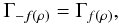 Mathematical equation: \begin{eqnarray} \Gamma_{-f(\rho)} = \Gamma_{f(\rho)}, \nonumber \end{eqnarray}