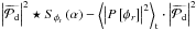 Mathematical equation: \hbox{$\abs{\wt{\mathcal{P}_{\rm d}}}^2 \star S_{\phi_{\rm r}} \Paren{\alpha} - \moy{\abs{P\Brack{\phi_r}}^2}_{\rm t} \cdot \abs{\wt{\mathcal{P}_{\rm d}}}^2$}