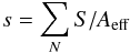 Mathematical equation: \begin{equation} s=\sum_N S/A_{\rm eff} \label{eq:counts} \end{equation}
