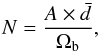 Mathematical equation: \begin{equation} N=\frac{A \times \bar{d}}{\Omega_{\rm b}}, \end{equation}