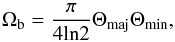 Mathematical equation: \begin{equation} \Omega_{\rm b} = \frac{\pi}{4{\rm ln}2}\Theta_{\rm maj}\Theta_{\rm min}, \end{equation}