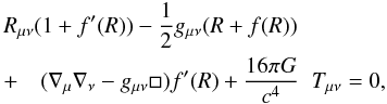 Mathematical equation: \begin{eqnarray} \label{fr-eqs} & &R_{\rm \mu \nu}(1+f'(R)) - \frac{1}{2}g_{\rm \mu \nu} (R+f(R))\\ \nonumber & &+\quad (\nabla_{\rm \mu}\nabla_{\rm \nu}-g_{\rm \mu \nu}\Box)f'(R) + \frac{16\pi G}{c^{4}}\;\; T_{\rm \mu \nu}=0, \end{eqnarray}