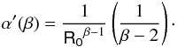 Mathematical equation: \begin{equation} \label{ab} \alpha '(\beta) = \frac{1}{\mathsf{R_0}^{\beta-1}}\left(\frac{1}{\beta-2}\right)\cdot \end{equation}
