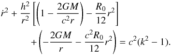 Mathematical equation: \begin{eqnarray} \label{energy1} &&\dot{r}^{2}+\frac{h^{2}}{r^{2}} \left[\left(1-\frac{2GM}{c^{2}r}\right)-\frac{R_{{0}}}{12}r^{2}\right]\nonumber\\ &&\qquad\quad+\left(-\frac{2GM}{r}-\frac{c^2R_{{0}}}{12}r^{2}\right) = c^{2}(k^{2}-1). \end{eqnarray}