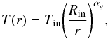 Mathematical equation: \begin{equation} \label{eq:2} T(r)=T_{\rm{in}}\Biggl(\frac{R_{\rm{in}}}{r}\Biggr)^{\alpha_{{g}}}, \end{equation}