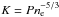 Mathematical equation: \hbox{$K=Pn_{\rm e}^{-5/3}$}