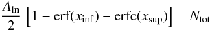 Mathematical equation: \appendix \setcounter{section}{1} \begin{equation} \frac{A_{\rm ln}}{2} \, \left[ 1 - {\rm erf}(x_{\rm inf}) - {\rm erfc}(x_{\rm sup}) \right] = N_{\rm tot} \label{eq:Aln3} \end{equation}