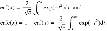 Mathematical equation: \appendix \setcounter{section}{1} \begin{eqnarray*} && {\rm erf}(x) = \frac{2}{\sqrt{\pi}} \int_{0}^{x} \exp(-t^2) {\rm d} t \,\,\, {\rm and} \\[-1mm] && {\rm erfc}(x) = 1 - {\rm erf}(x) = \frac{2}{\sqrt{\pi}} \int_{x}^{\infty} \exp(-t^2) {\rm d} t . \end{eqnarray*}