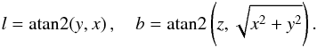 Mathematical equation: \begin{equation} l = \mbox{atan}2(y, x) \, , \quad b = \mbox{atan}2\left(z, \sqrt{x^2+y^2}\right) . \end{equation}