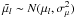Mathematical equation: \hbox{$\tilde{\mu_{l}} \sim N(\mu_l,\sigma_{\mu}^2)$}