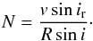 Mathematical equation: \begin{equation} N = \frac{v\sin i_{\rm r}}{R \sin i}\cdot \end{equation}
