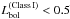 Mathematical equation: \hbox{$L_{\rm bol}^{\rm (Class\,I)}<0.5$}