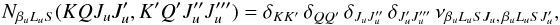 Mathematical equation: \begin{equation} N_{\beta_u L_u S}(K Q J_u J_u^{\prime}, K^{\prime} Q^{\prime} J_u^{\prime \prime} J_u^{\prime \prime \prime}) = \delta_{K K^{\prime}} \, \delta_{Q Q^{\prime}} \, \delta_{J_u J_u^{\prime \prime}} \, \delta_{J_u^{\prime} J_u^{\prime \prime \prime}} \, \nu_{\beta_u L_u S J_u, \, \beta_u L_u S J_u^{\prime}}, \end{equation}