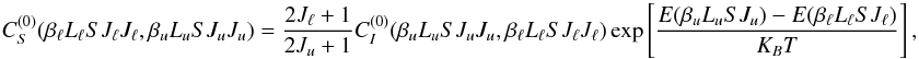 Mathematical equation: \begin{equation} C_S^{(0)}(\beta_{\ell} L_{\ell} S J_{\ell} J_{\ell}, \beta_u L_u S J_u J_u) = \frac{2J_{\ell} + 1}{2J_u +1} C_I^{(0)}(\beta_u L_u S J_u J_u, \beta_{\ell} L_{\ell} S J_{\ell} J_{\ell}) \, {\rm exp} \left[ \frac{E(\beta_u L_u S J_u) - E(\beta_{\ell} L_{\ell} S J_{\ell})}{K_B T} \right], \end{equation}