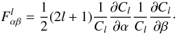 Mathematical equation: \begin{equation} \Fab^l = \frac 12(2l +1) \frac1 {C_l}\frac{\partial C_l}{\partial \alpha}\frac{1}{C_l}\frac{\partial C_l}{\partial \beta}\cdot \end{equation}