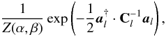 Mathematical equation: \begin{equation} \label{palm} \frac{1}{Z(\alpha,\beta)}\exp \lp-\frac 12 \veca_l^{\dagger}\cdot \mathbf C_l^{-1}\veca_l \rp, \end{equation}