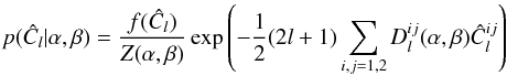 Mathematical equation: \begin{equation} \label{form} % p(\hat C_l|\alpha,\beta) = \frac {f(\hat C_l)} {Z(\alpha,\beta)} \exp\lp -\frac12 (2l + 1) \sum_{i,j = 1,2}D_l^{ij}(\alpha,\beta)\hat C_l^{ij} \rp % \end{equation}
