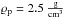 Mathematical equation: \hbox{$\varrho_{\rm p}=2.5\ \frac{\rm g}{\rm cm^{3}}$}