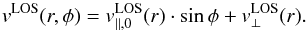Mathematical equation: \begin{equation} v^{\rm LOS}(r,\phi)=v^{\rm LOS}_{\parallel,0}(r) \cdot \sin\phi + v^{\rm LOS}_{\perp}(r)\label{eqsinfit}. \end{equation}