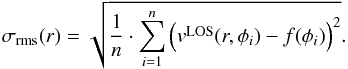 Mathematical equation: \begin{equation} \sigma_{\rm rms}(r)=\sqrt{\frac{1}{n} \cdot \sum_{i=1}^n \Big(v^{\rm LOS}(r,\phi_{i})-f(\phi_{i})\Big)^2}. \label{eq:RMS} \end{equation}