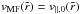 Mathematical equation: \hbox{$v_{\rm MF}(\tilde{r})=v_{\parallel,0}(\tilde{r})$}