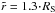 Mathematical equation: \hbox{$\tilde{r}=1.3\!\cdot\!R_{\rm S}$}